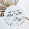 Acrylschild Just Love Valentinstag Hochzeit Geschenk