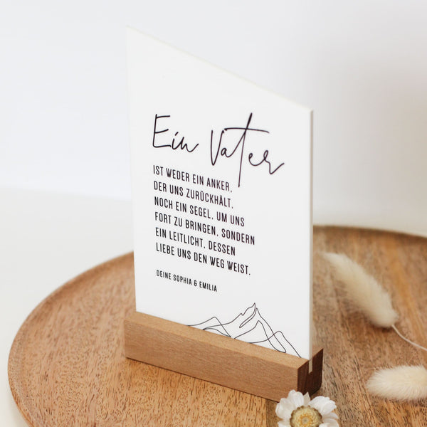 Acrylkarte „Ein Vater ist“ | als Geschenk | zum Vatertag - Muttertag - Dankeskarte - mit Holzfuß  | personalisiert